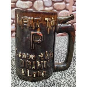 VINTAGE MUG WET YOUR WHISTLE WENT TO P LEAVE THIS DRINK ALONE